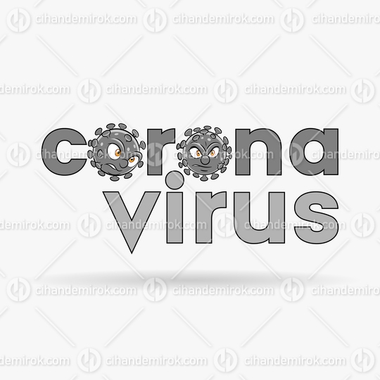 Coronavirus Cartoon Heads and Grey Lower Case Letters with Black Outlines