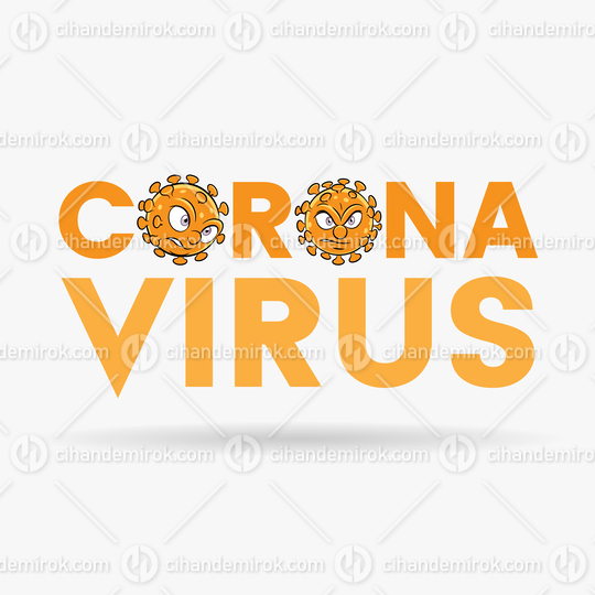Coronavirus Cartoon Heads with Orange Upper Case Letters